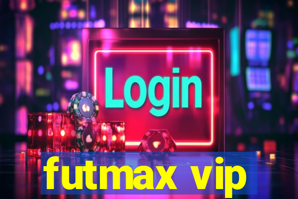 futmax vip